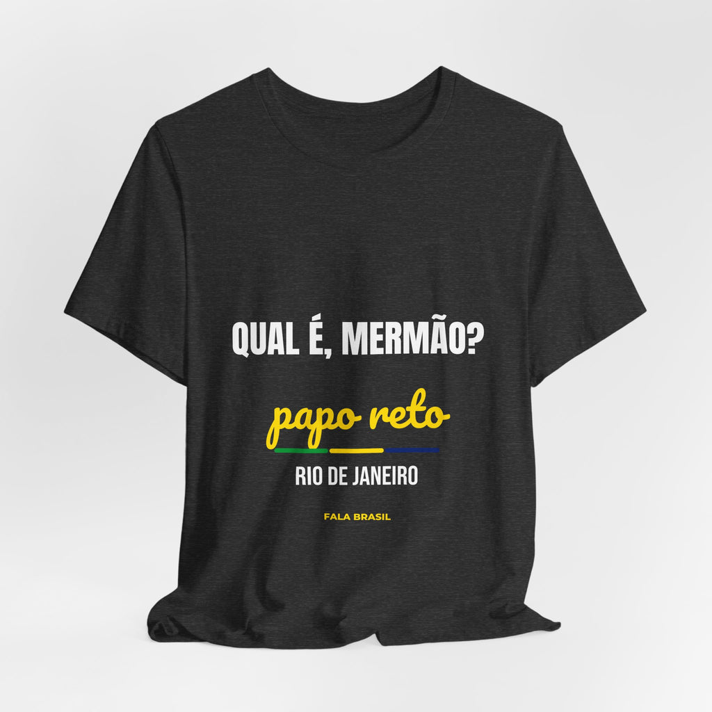 Camiseta Qual é, Mermão? — Rio de Janeiro