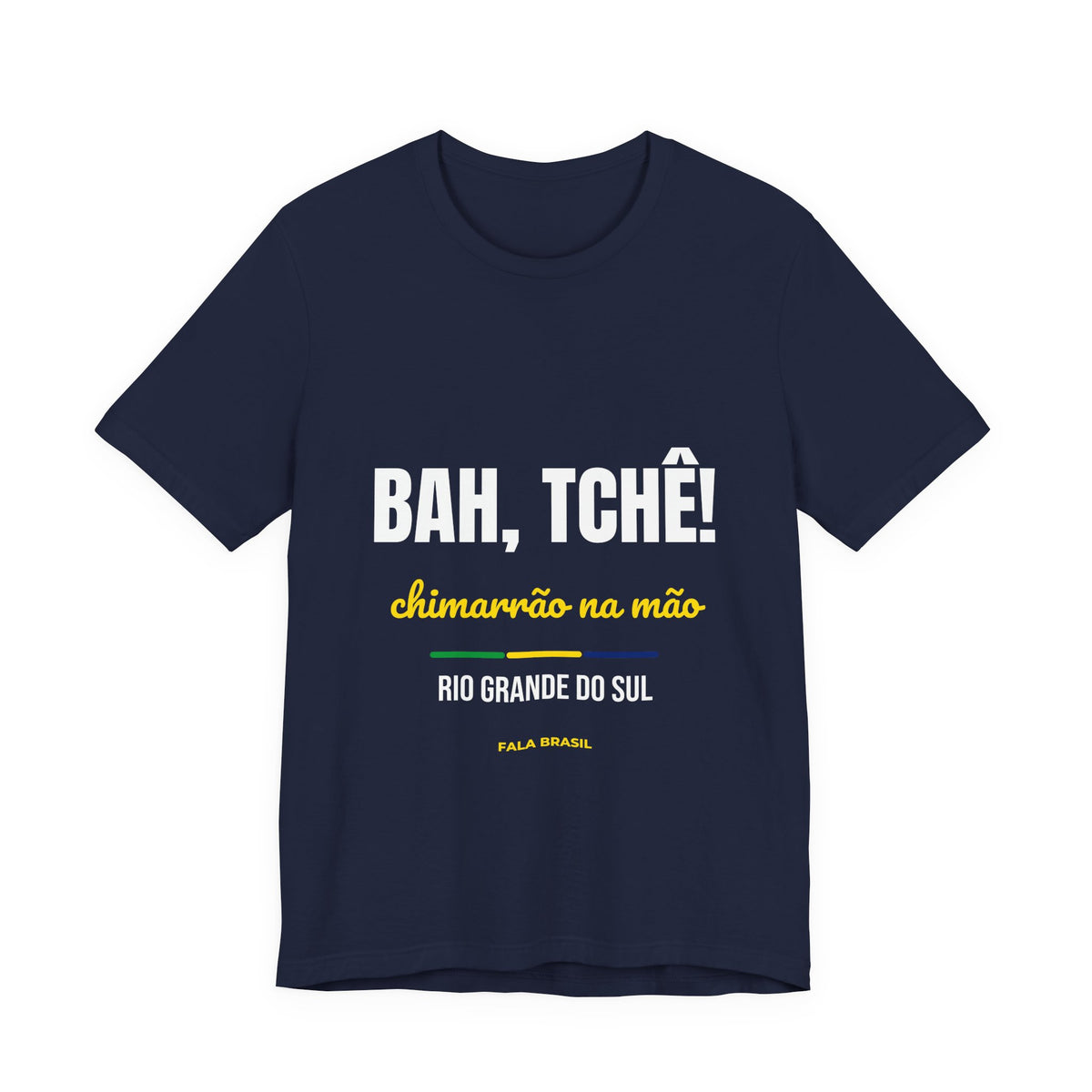 Camiseta Bah, Tchê! — Rio Grande do Sul