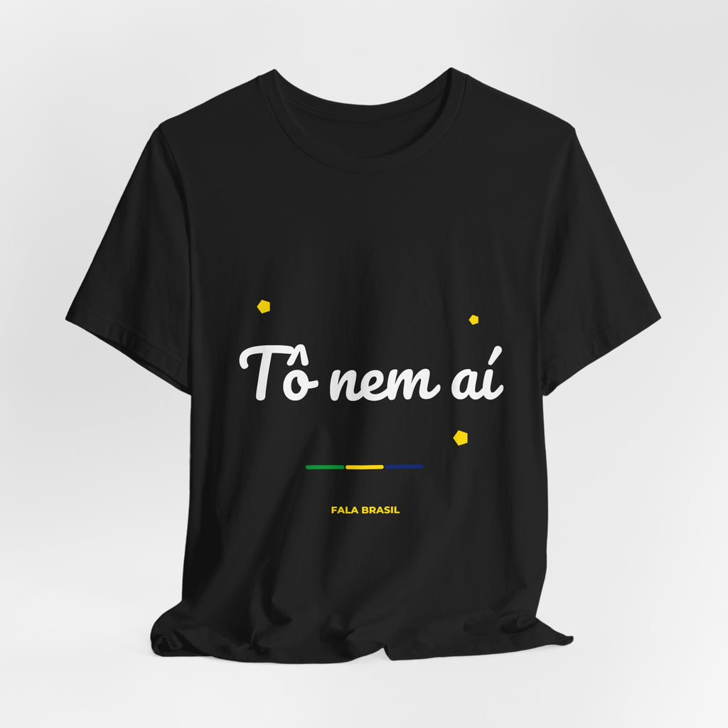 Camiseta Tô Nem Aí