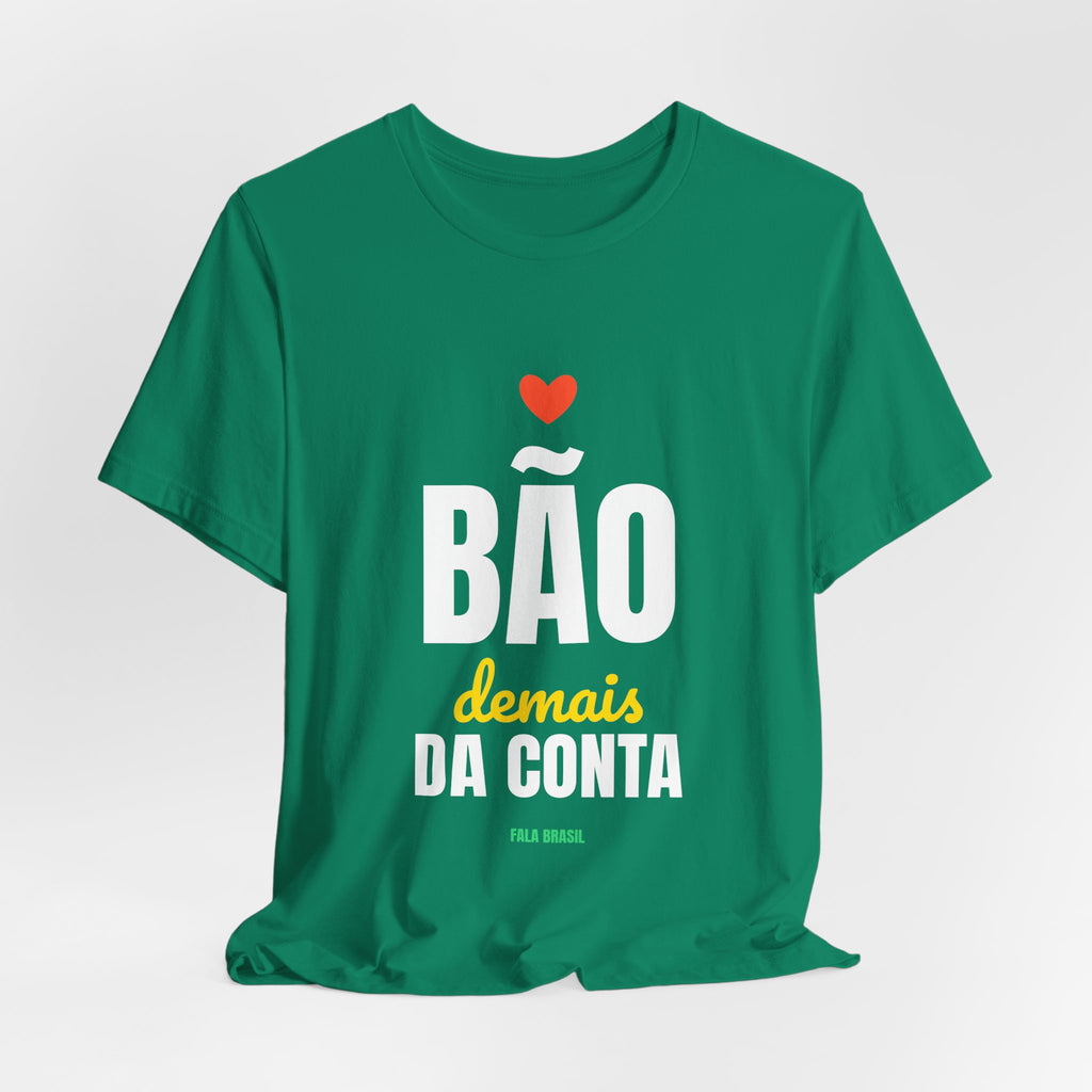 Camiseta — Bão demais da conta