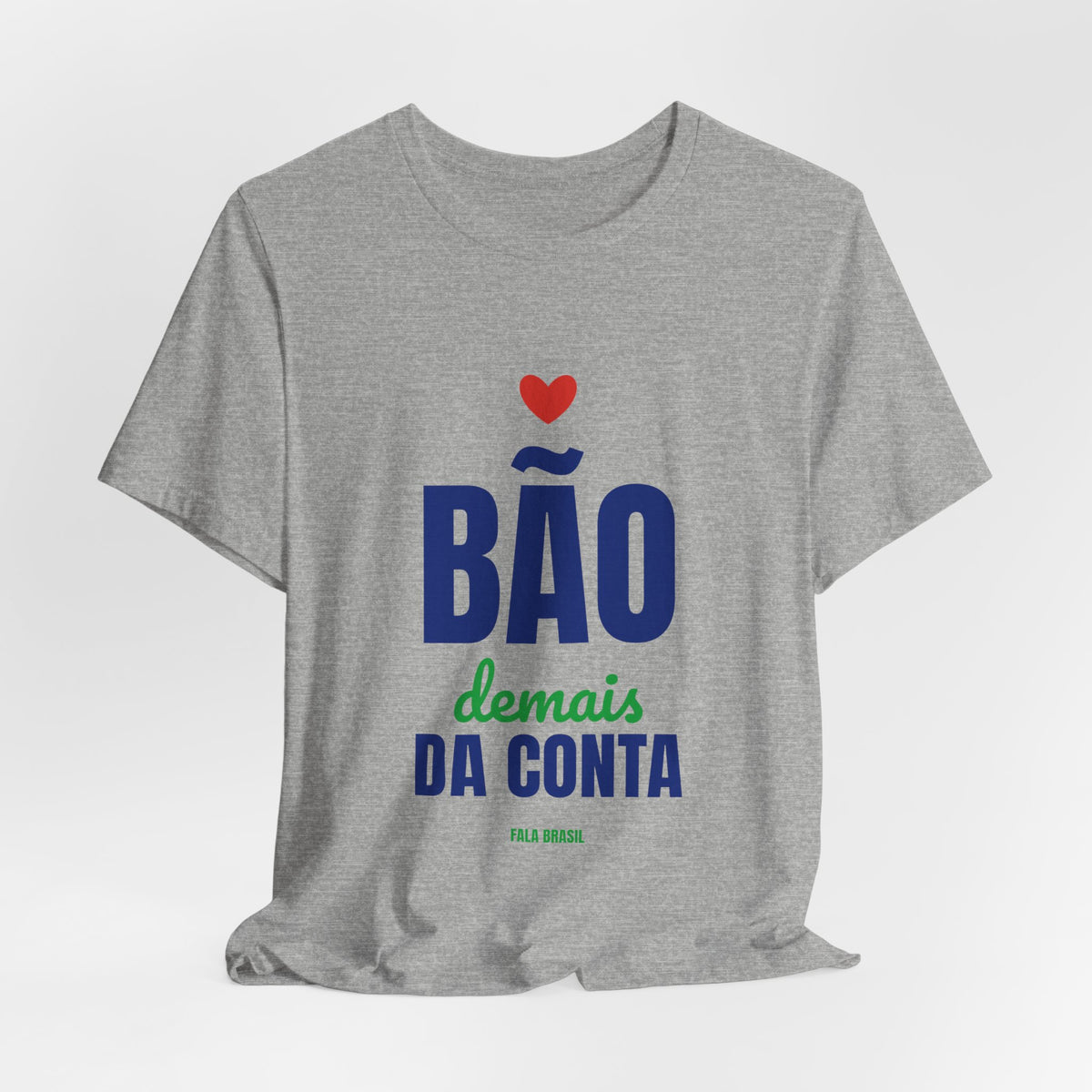 Camiseta — Bão demais da conta
