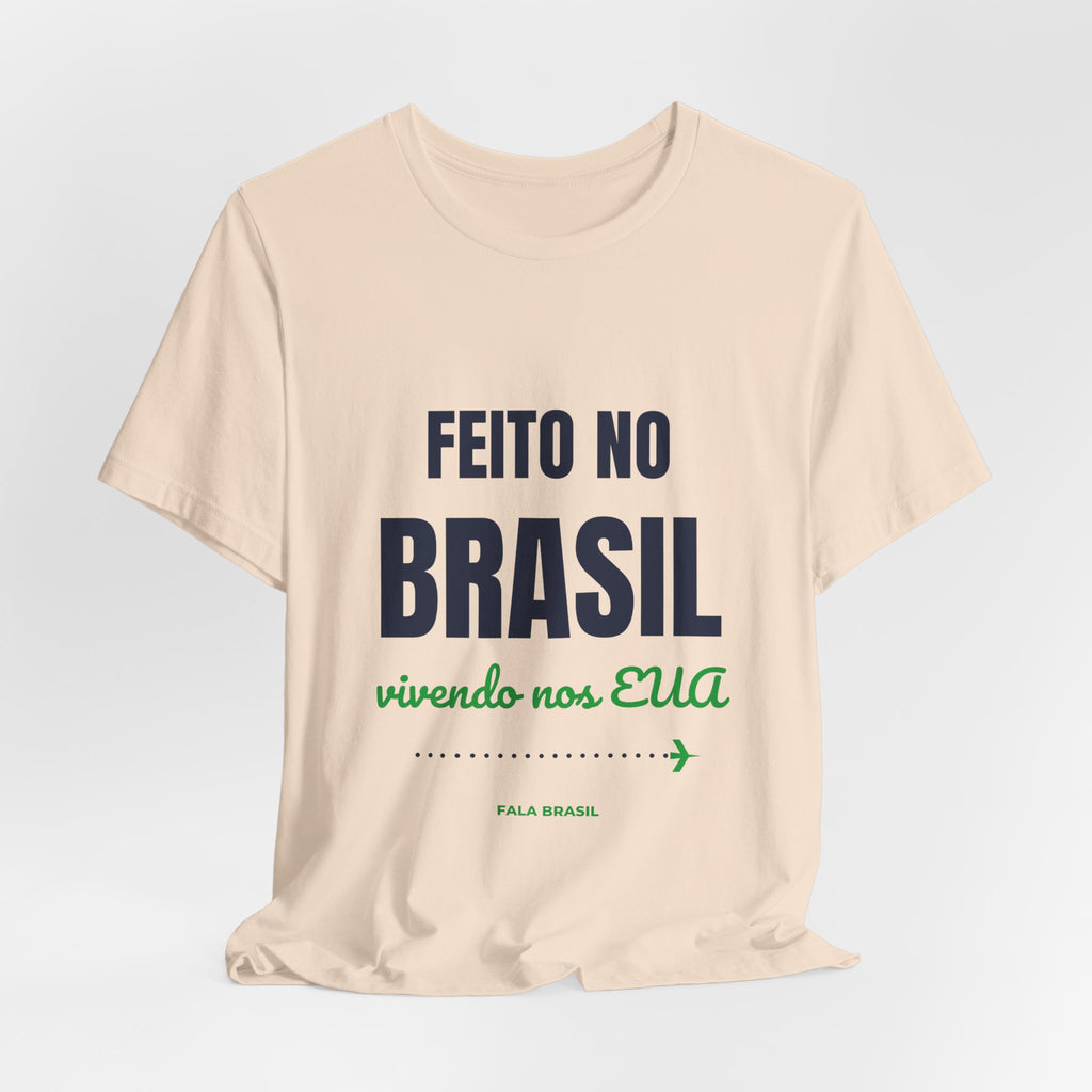 Camiseta Feito no Brasil, Vivendo nos EUA