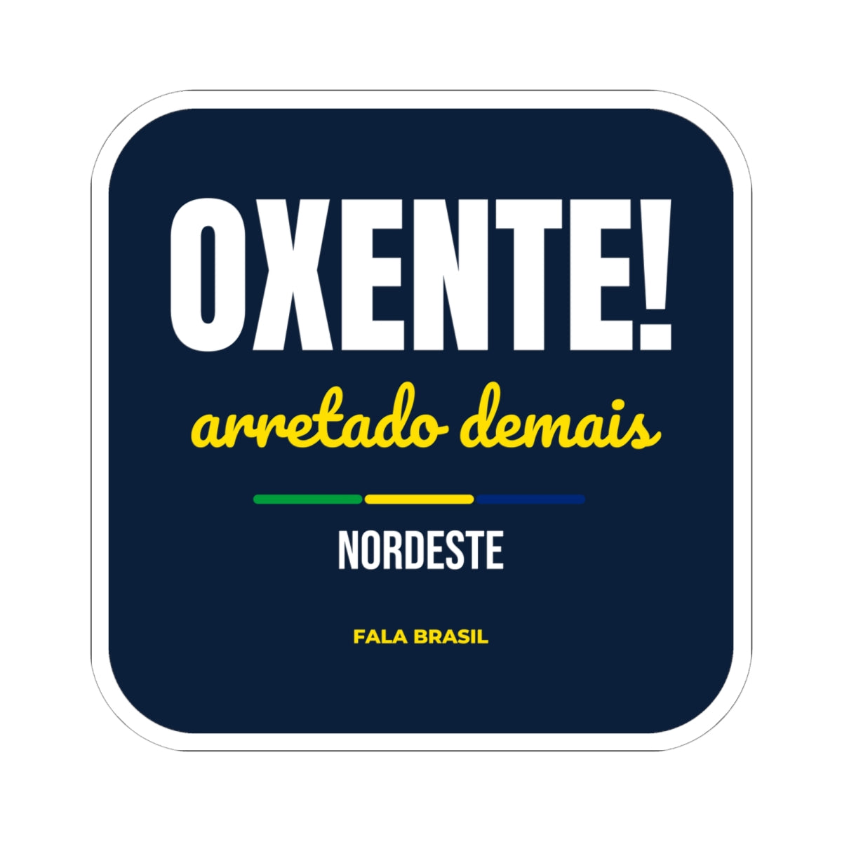 Adesivo Oxente! — Nordeste