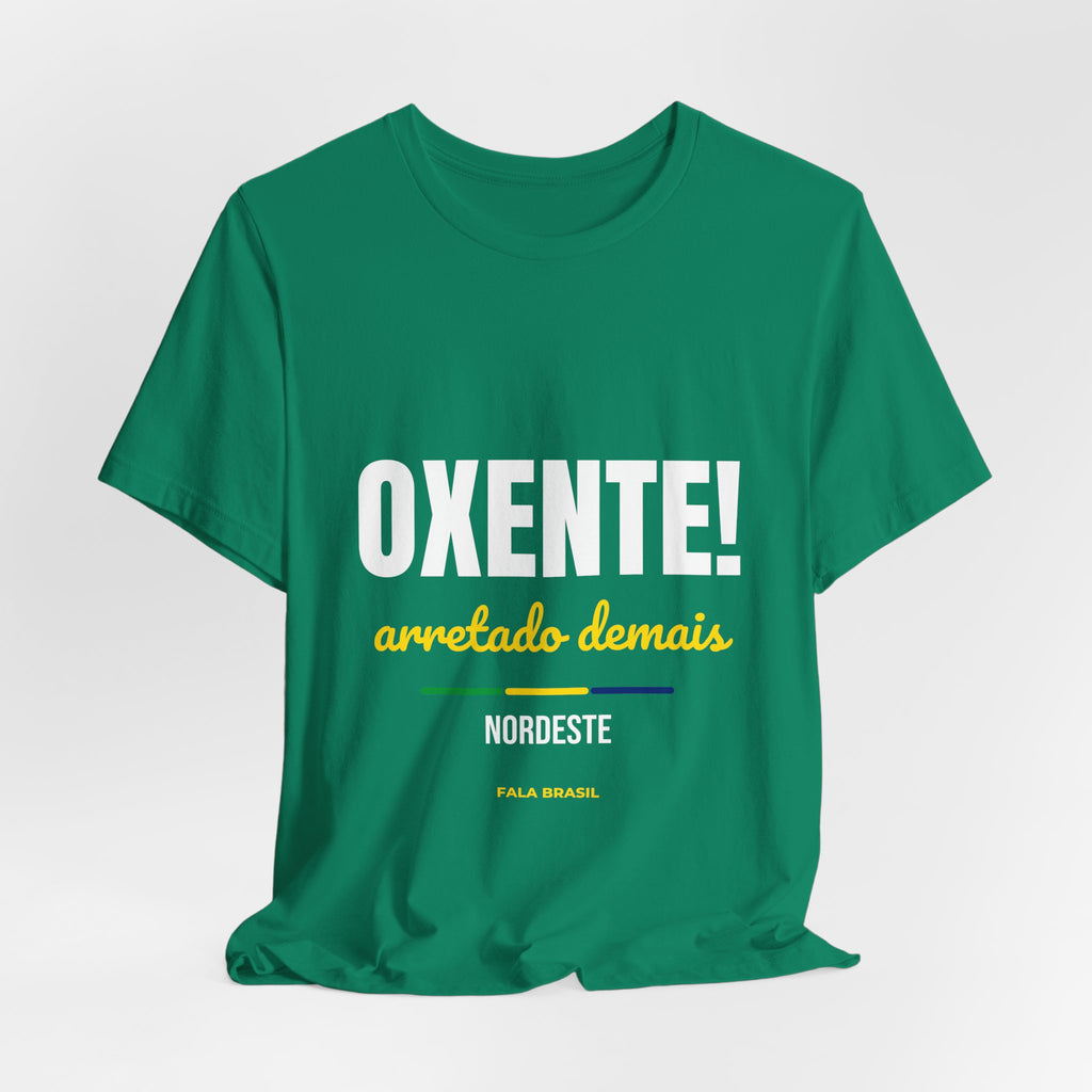 Camiseta Oxente! — Nordeste
