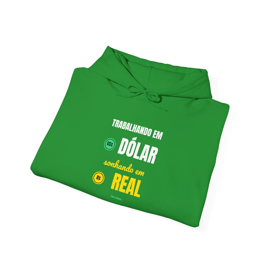 Moletom — Trabalhando em dólar, sonhando em real