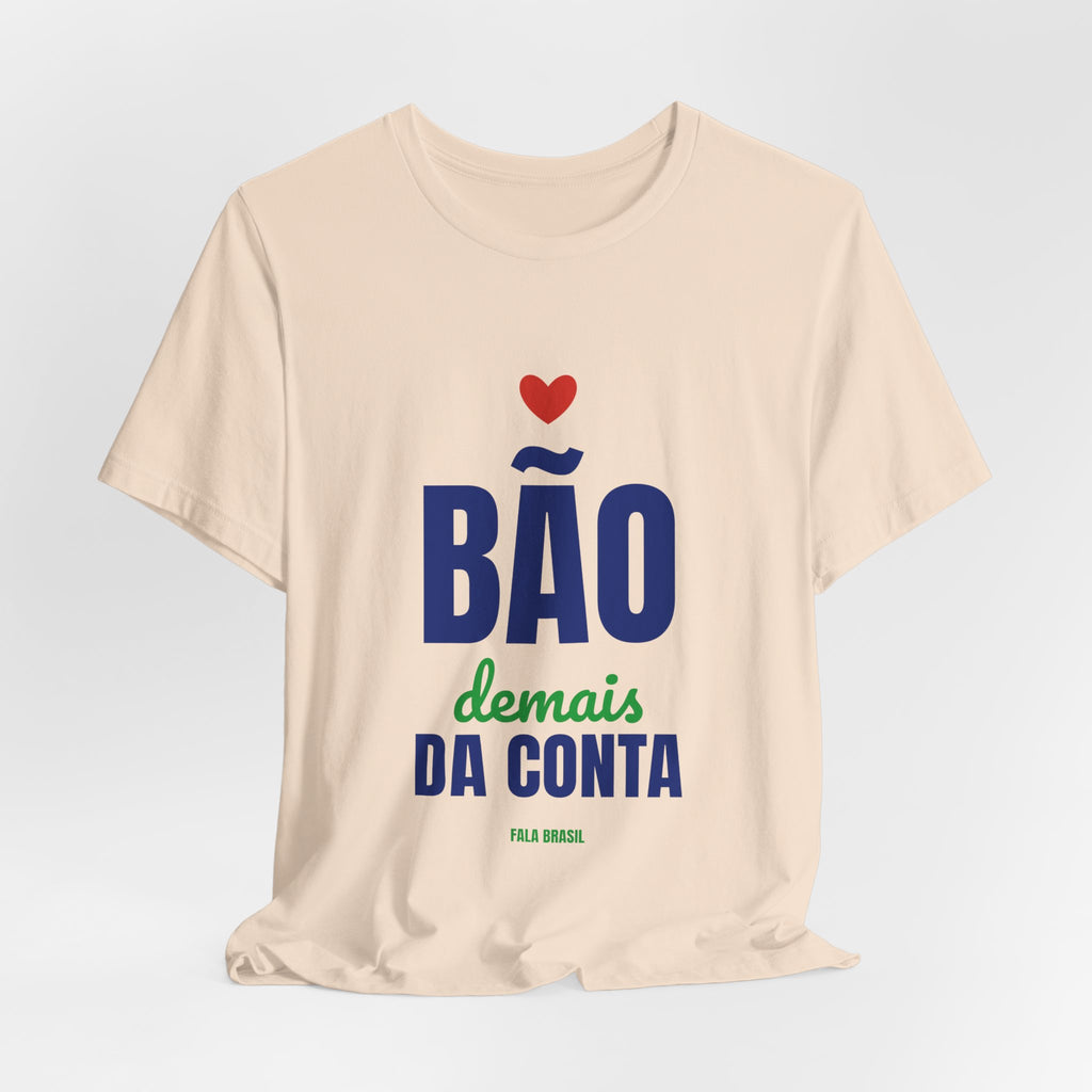 Camiseta — Bão demais da conta