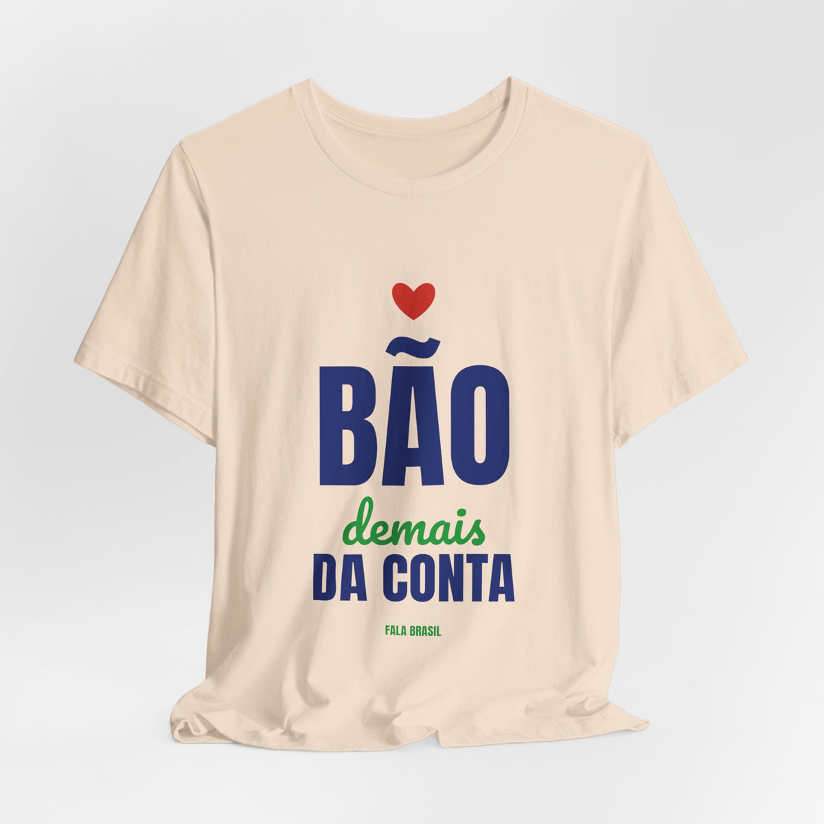 Camiseta — Bão demais da conta